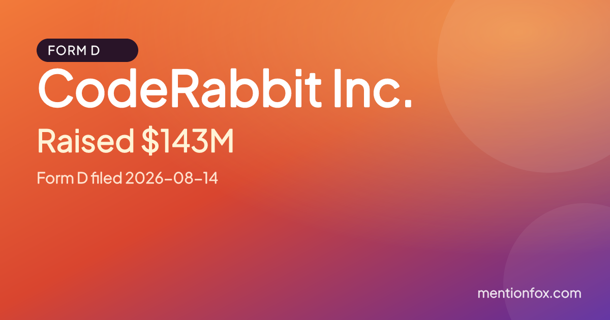 CodeRabbit Inc.: Raised $143M, Form D filed 2026-08-14