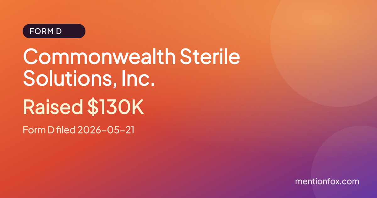 Commonwealth Sterile Solutions, Inc.: Raised $130K, Form D filed 2026-05-21
