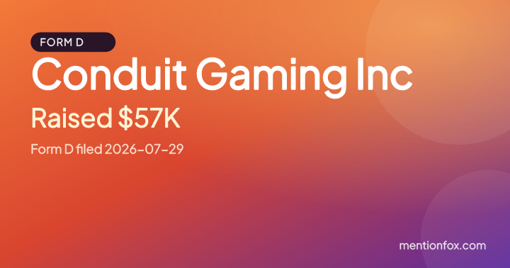 Conduit Gaming Inc: Raised $57K, Form D filed 2026-07-29