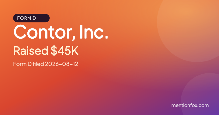 Contor, Inc.: Raised $45K, Form D filed 2026-08-12