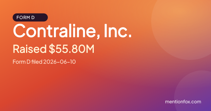 Contraline, Inc.: Raised $55.80M, Form D filed 2026-06-10
