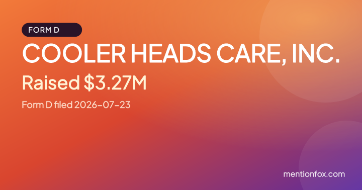 COOLER HEADS CARE, INC.: Raised $3.27M, Form D filed 2026-07-23
