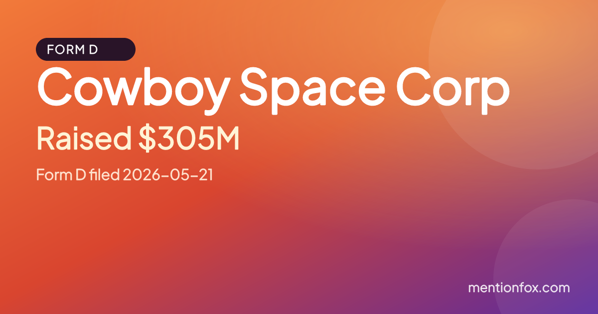 Cowboy Space Corp: Raised $305M, Form D filed 2026-05-21