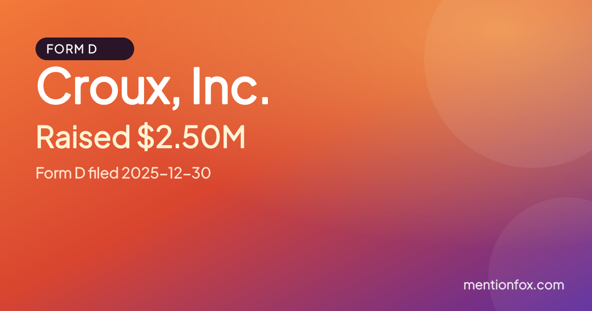 Croux, Inc.: Raised $2.50M, Form D filed 2025-12-30