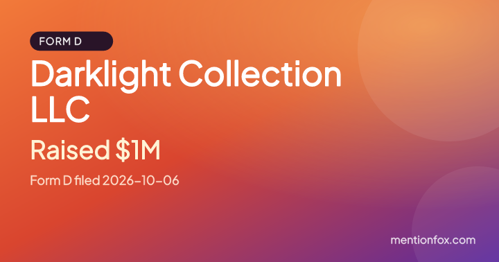 Darklight Collection LLC: Raised $1M, Form D filed 2026-10-06
