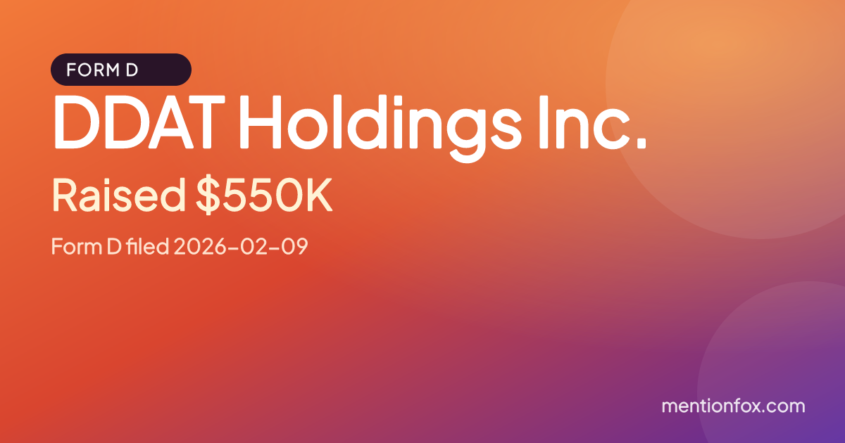 DDAT Holdings Inc.: Raised $550K, Form D filed 2026-02-09