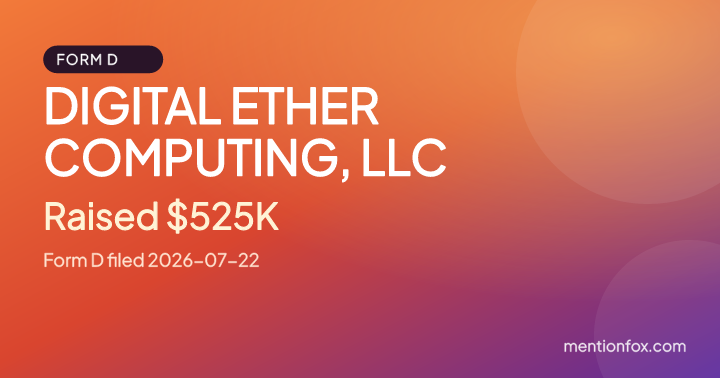 DIGITAL ETHER COMPUTING, LLC: Raised $525K, Form D filed 2026-07-22