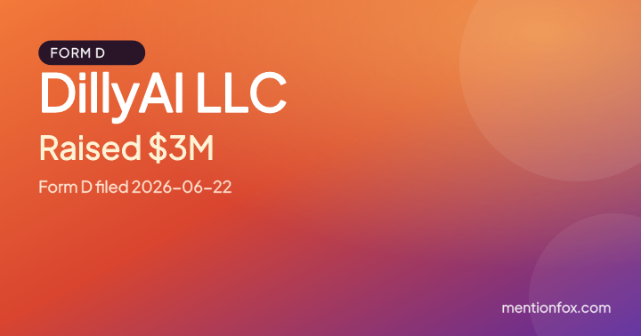 DillyAI LLC: Raised $3M, Form D filed 2026-06-22