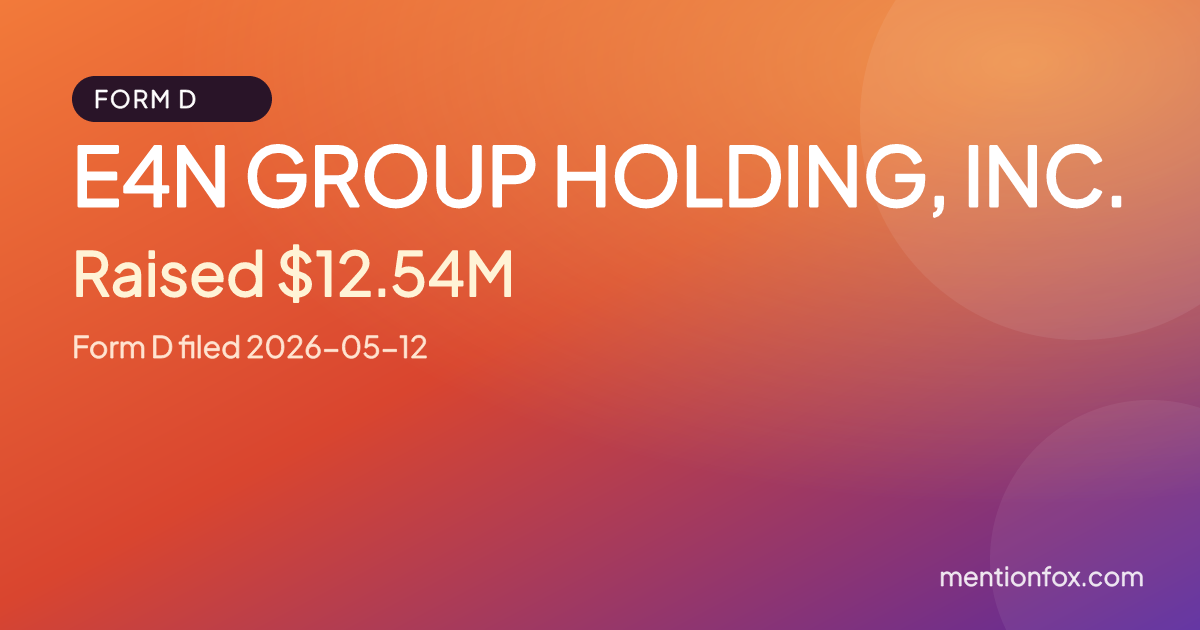 E4N GROUP HOLDING, INC.: Raised $12.54M, Form D filed 2026-05-12