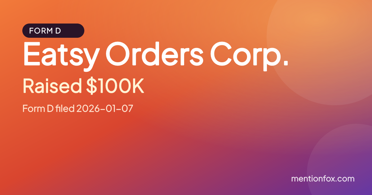 Eatsy Orders Corp.: Raised $100K, Form D filed 2026-01-07