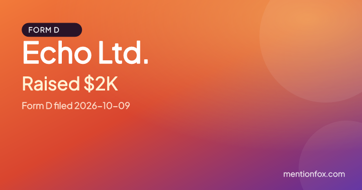 Echo Ltd.: Raised $2K, Form D filed 2026-10-09