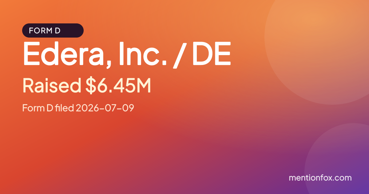 Edera, Inc. / DE: Raised $6.45M, Form D filed 2026-07-09