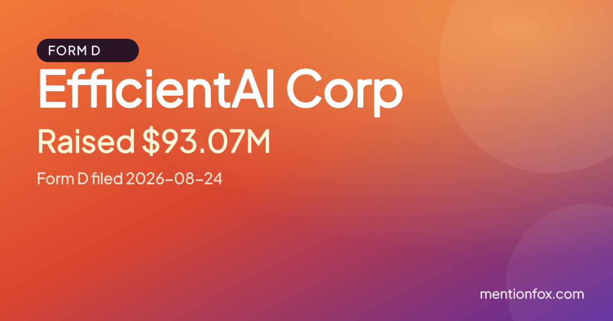 EfficientAI Corp: Raised $93.07M, Form D filed 2026-08-24