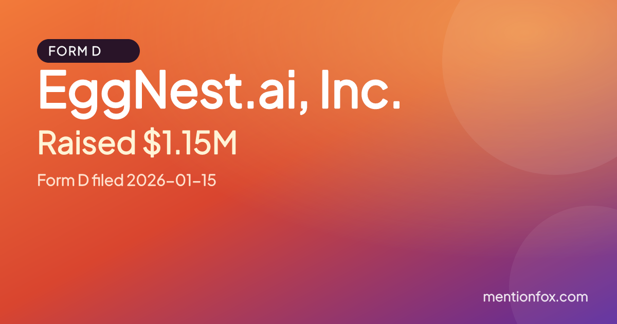 EggNest.ai, Inc.: Raised $1.15M, Form D filed 2026-01-15