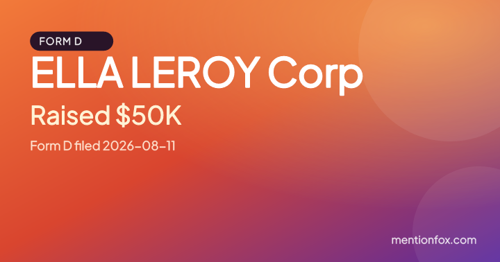 ELLA LEROY Corp: Raised $50K, Form D filed 2026-08-11