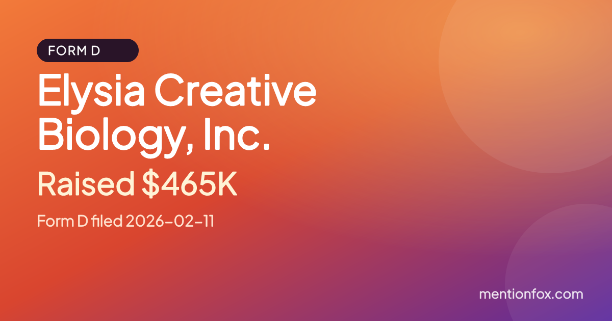 Elysia Creative Biology, Inc.: Raised $465K, Form D filed 2026-02-11