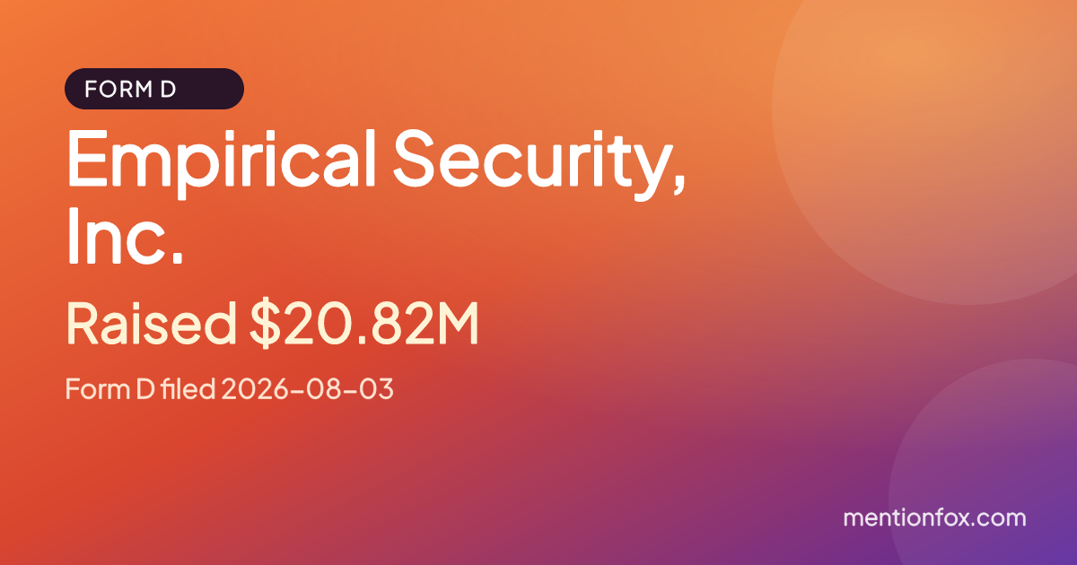 Empirical Security, Inc.: Raised $20.82M, Form D filed 2026-08-03