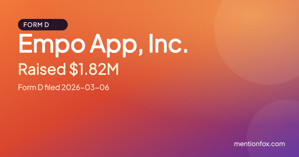 Empo App, Inc.: Raised $1.82M, Form D filed 2026-03-06
