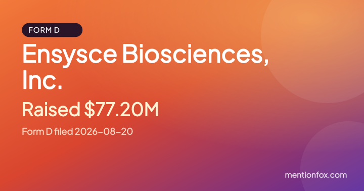 Ensysce Biosciences, Inc.: Raised $77.20M, Form D filed 2026-08-20