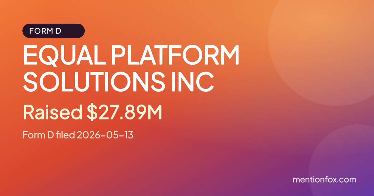 EQUAL PLATFORM SOLUTIONS INC: Raised $27.89M, Form D filed 2026-05-13