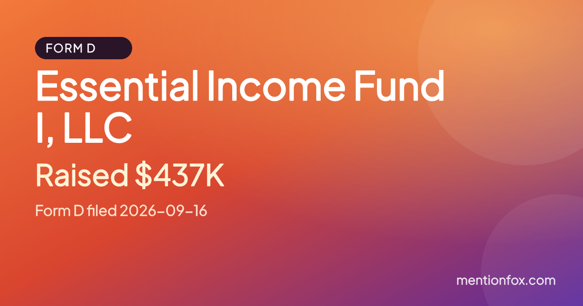 Essential Income Fund I, LLC: Raised $437K, Form D filed 2026-09-16