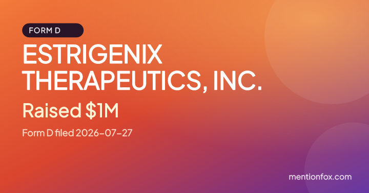 ESTRIGENIX THERAPEUTICS, INC.: Raised $1M, Form D filed 2026-07-27