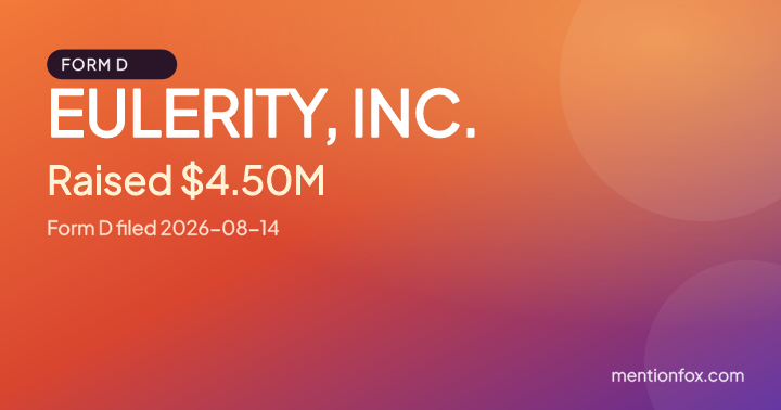 EULERITY, INC.: Raised $4.50M, Form D filed 2026-08-14