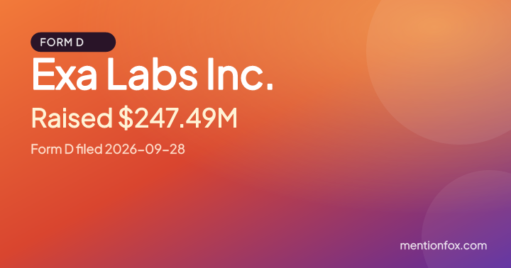 Exa Labs Inc.: Raised $247.49M, Form D filed 2026-09-28