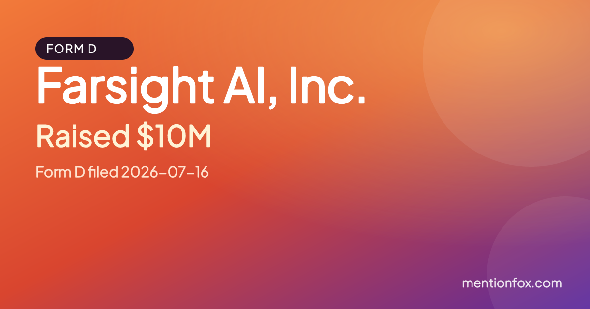 Farsight AI, Inc.: Raised $10M, Form D filed 2026-07-16