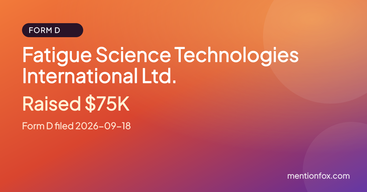 Fatigue Science Technologies International Ltd.: Raised $75K, Form D filed 2026-09-18