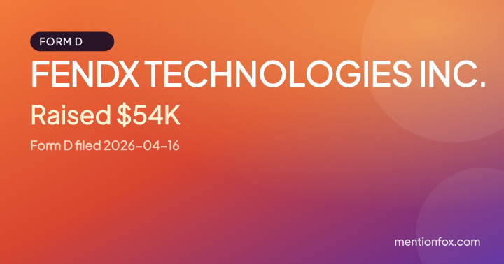 FENDX TECHNOLOGIES INC.: Raised $54K, Form D filed 2026-04-16