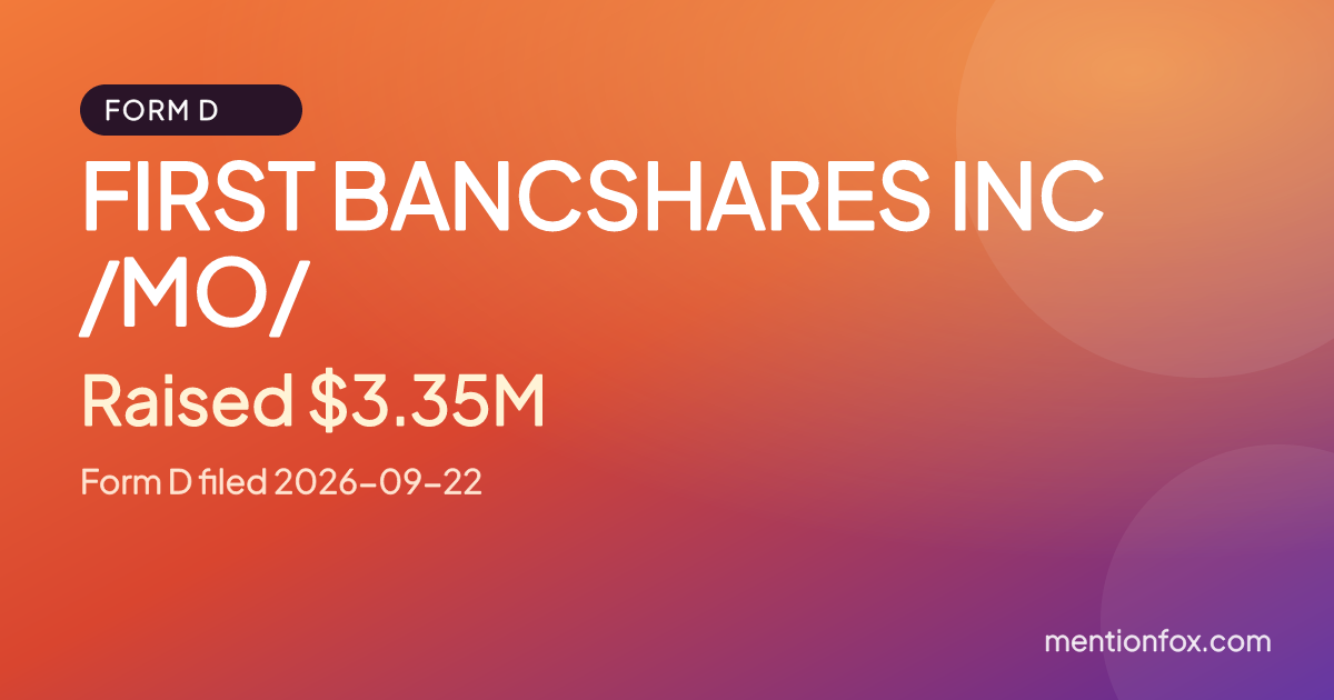 FIRST BANCSHARES INC /MO/: Raised $3.35M, Form D filed 2026-09-22