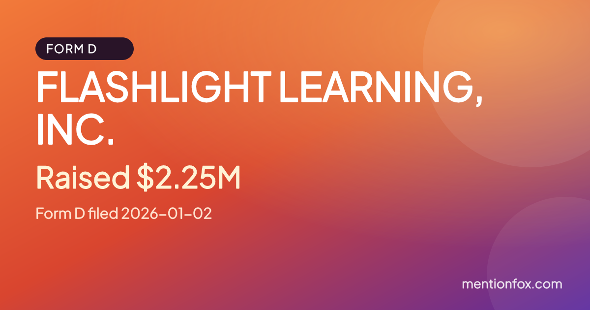 FLASHLIGHT LEARNING, INC.: Raised $2.25M, Form D filed 2026-01-02