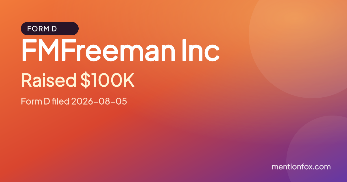 FMFreeman Inc: Raised $100K, Form D filed 2026-08-05