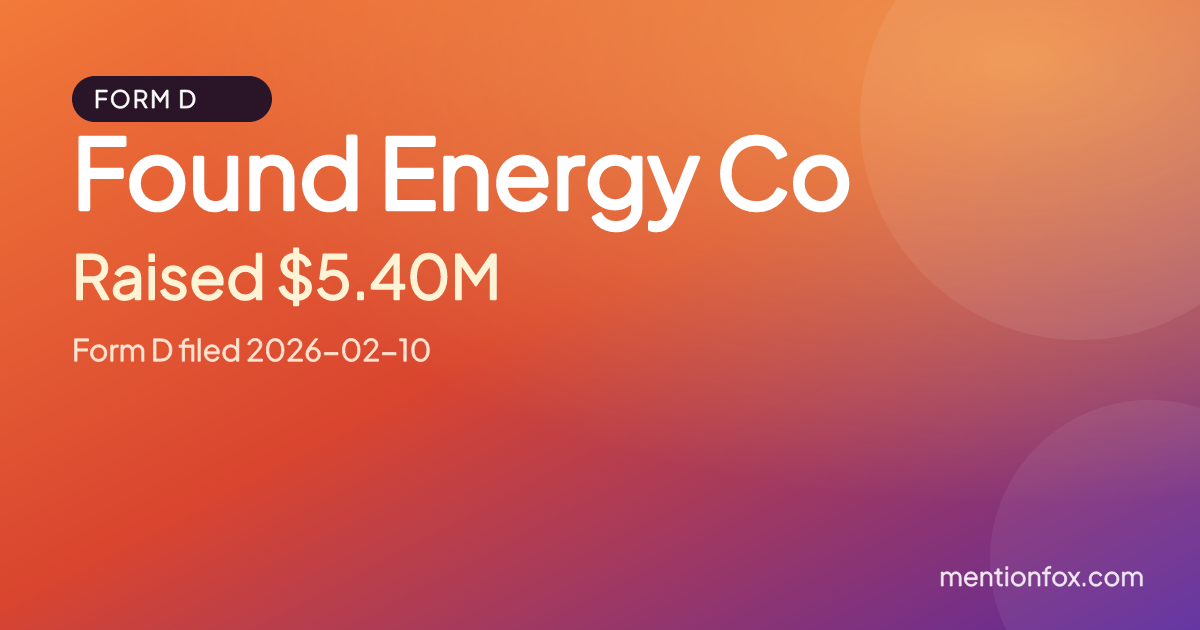 Found Energy Co: Raised $5.40M, Form D filed 2026-02-10