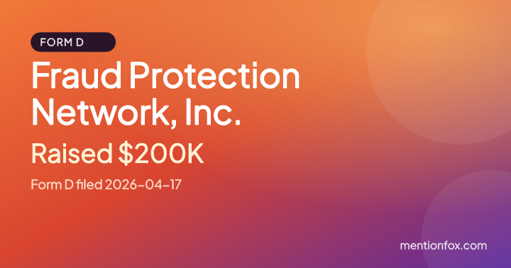 Fraud Protection Network, Inc.: Raised $200K, Form D filed 2026-04-17