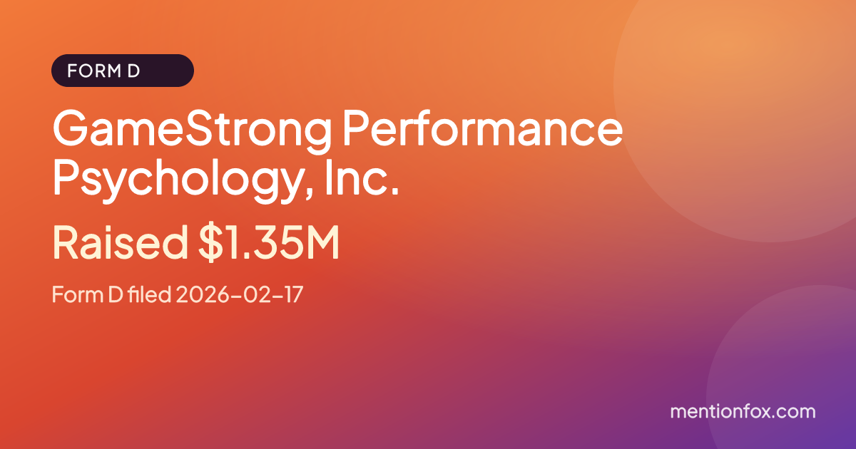 GameStrong Performance Psychology, Inc.: Raised $1.35M, Form D filed 2026-02-17