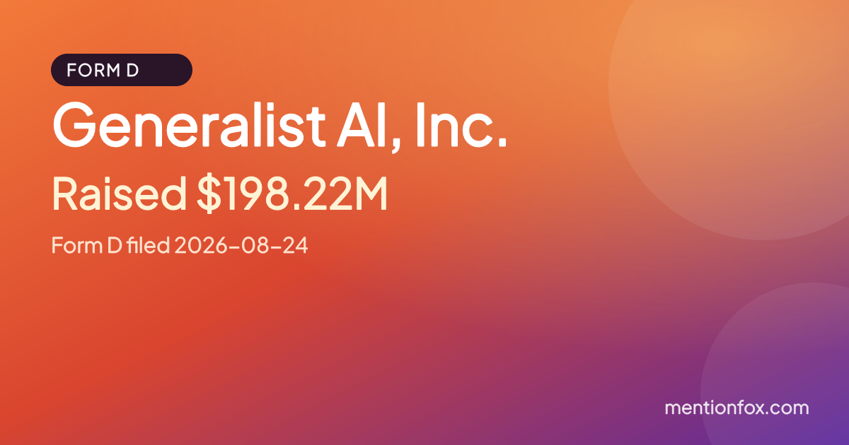 Generalist AI, Inc.: Raised $198.22M, Form D filed 2026-08-24