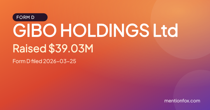 GIBO HOLDINGS Ltd: Raised $39.03M, Form D filed 2026-03-25