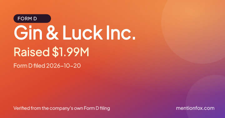 Gin & Luck Inc.: Raised $1.99M, Form D filed 2026-10-20