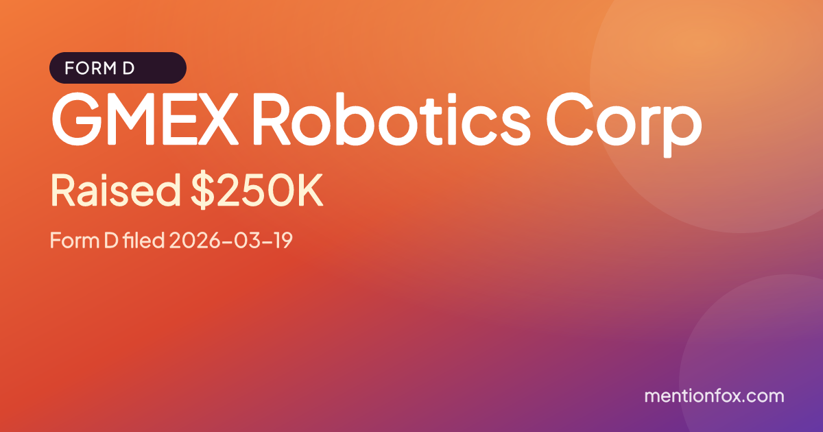 GMEX Robotics Corp: Raised $250K, Form D filed 2026-03-19