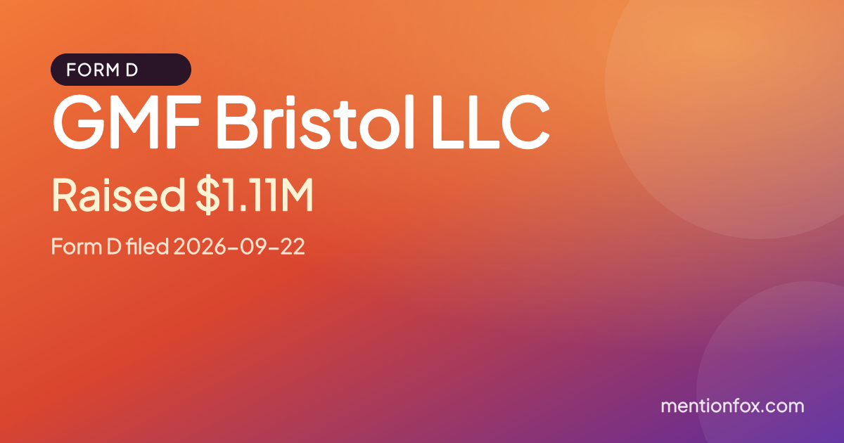 GMF Bristol LLC: Raised $1.11M, Form D filed 2026-09-22