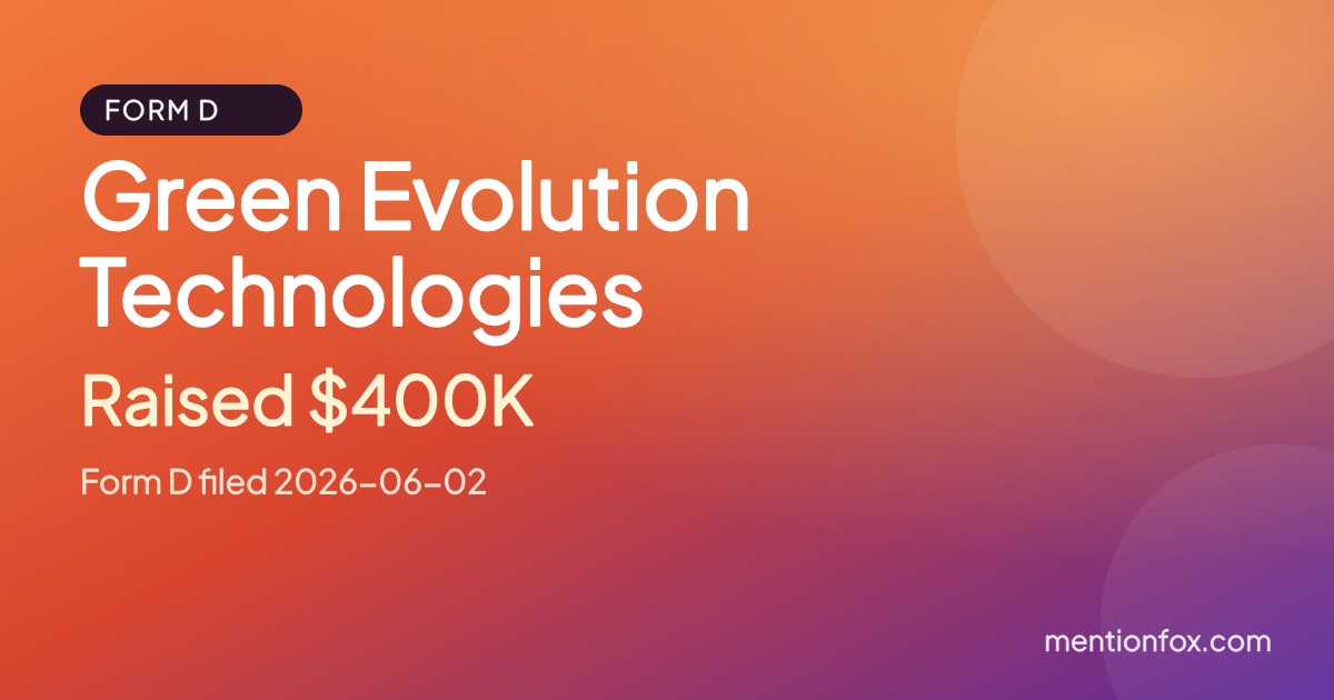 Green Evolution Technologies: Raised $400K, Form D filed 2026-06-02