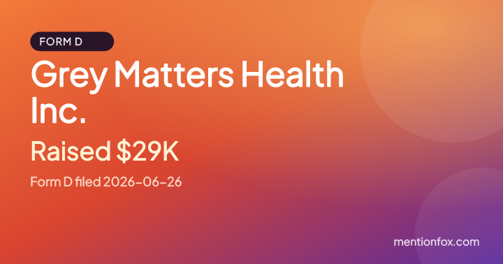 Grey Matters Health Inc.: Raised $29K, Form D filed 2026-06-26