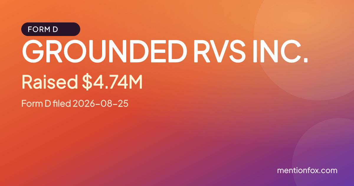 GROUNDED RVS INC.: Raised $4.74M, Form D filed 2026-08-25