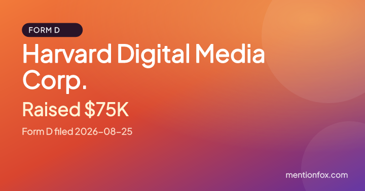 Harvard Digital Media Corp.: Raised $75K, Form D filed 2026-08-25