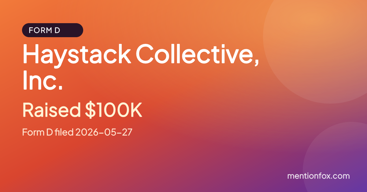Haystack Collective, Inc.: Raised $100K, Form D filed 2026-05-27