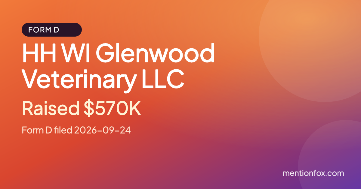 HH WI Glenwood Veterinary LLC: Raised $570K, Form D filed 2026-09-24