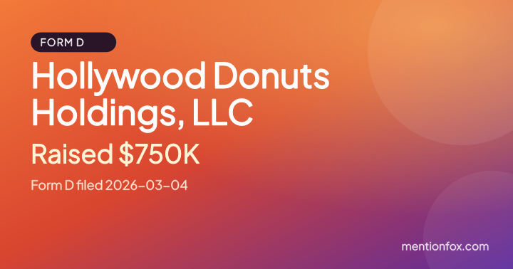 Hollywood Donuts Holdings, LLC: Raised $750K, Form D filed 2026-03-04
