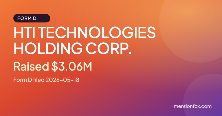 HTI TECHNOLOGIES HOLDING CORP.: Raised $3.06M, Form D filed 2026-05-18